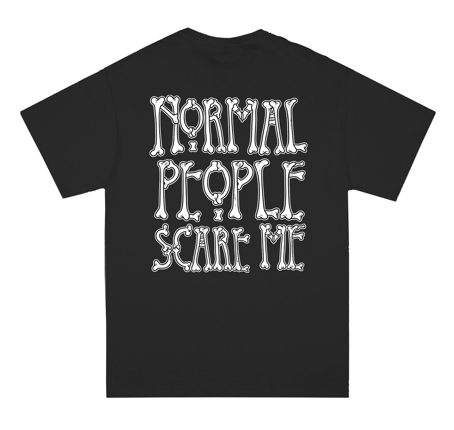 Normal People Scare Me T-Shirt